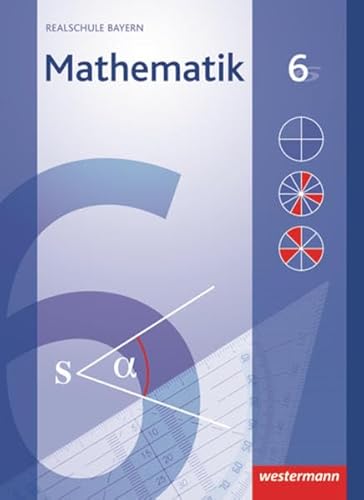 Stock image for Mathematik - Ausgabe 2009 fr Realschulen in Bayern: Schlerband 6 for sale by medimops