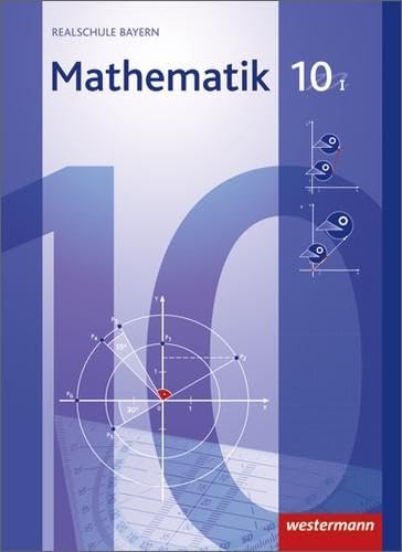 9783141217605: Mathematik 10. Schlerband. WPF 1. Realschulen. Bayern: Ausgabe 2009
