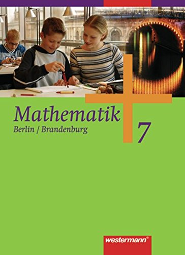 Imagen de archivo de Mathematik - Ausgabe fr Gesamtschulen: Mathematik - Ausgabe 2006 fr die Sekundarstufe I in Berlin und Brandenburg: Schlerband 7 a la venta por medimops