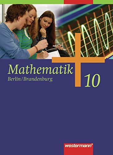 Imagen de archivo de Mathematik - Ausgabe fr Gesamtschulen: Mathematik 10. Schlerband. Sekundarstufe 1. Berlin, Brandenburg a la venta por medimops