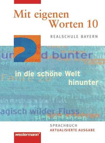 9783141222609: Mit eigenen Worten 10. Schlerband. Sprachbuch. Realschule. Bayern: Ausgabe 2009