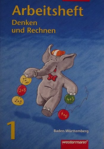 Denken und Rechnen 1. Arbeitsheft. Ausgabe A. Neuausgabe. Baden-Württemberg: Neuer Lehrplan