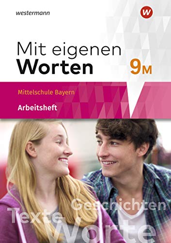 Stock image for Mit eigenen Worten 9M. Arbeitsheft.Sprachbuch fr bayerische Mittelschulen for sale by GreatBookPrices