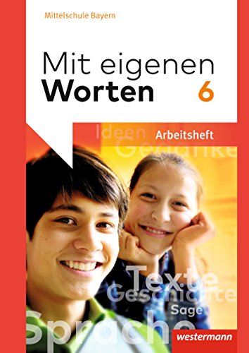 9783141225709: Mit eigenen Worten 6. Arbeitsheft. Sprachbuch fr bayerische Mittelschulen: Ausgabe 2016
