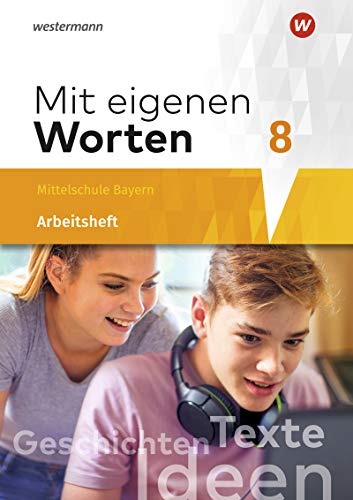 9783141225723: Mit eigenen Worten 8. Arbeitsheft. Sprachbuch fr bayerische Mittelschulen: Ausgabe 2016