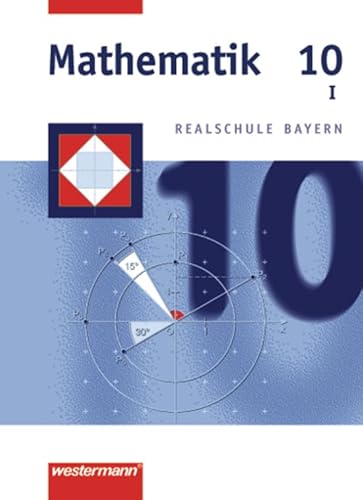 Beispielbild fr Mathematik Realschule Bayern: Mathematik - Ausgabe 2001 fr Realschulen in Bayern: Schlerband 10 WPF I: Wahlpflichtfchergruppe I. Realschule zum Verkauf von medimops