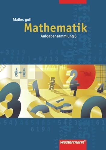 9783141227260: Mathe: gut 6! Aufgabensammlung. Mathematik