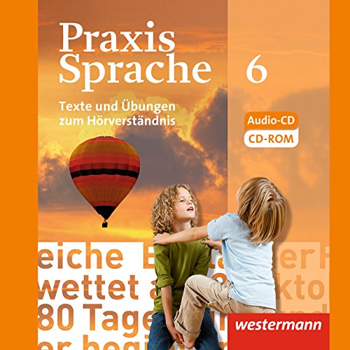 Stock image for Praxis Sprache - Allgemeine Ausgabe 2010: Texte und bungen zum Hrverstndnis, Audio - CD Klasse 6: Texte und bungen zum Hrverstndnis. Ausgabe 2010 for sale by medimops