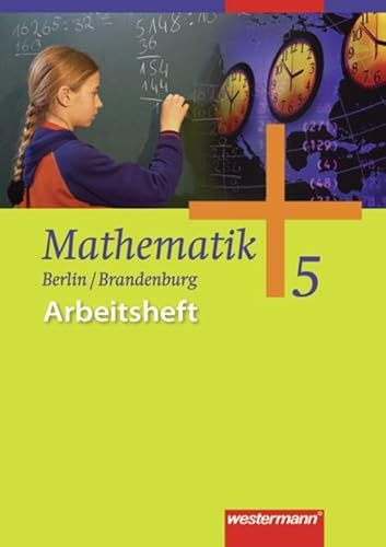 Beispielbild fr Mathematik - Ausgabe 2004 fr das 5. und 6. Schuljahr in Berlin und Brandenburg: Mathematik 5. Arbeitsheft. Neu. Berlin, Brandenburg zum Verkauf von medimops