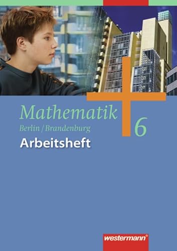 9783141228168: Mathematik Arbeitsheft 6. Ausgabe 2004 fr das 5. und 6. Schuljahr in Berlin und Brandenburg