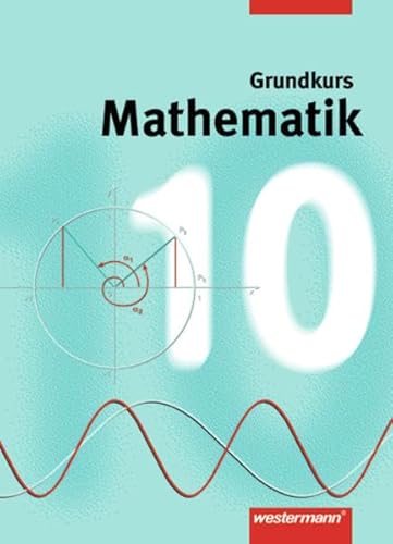 9783141228700: Mathematik. Fr Gesamtschulen in Niedersachsen und Nordrhein-Westfalen - Neubearbeitung: Mathematik 10. Grundkurs. Niedersachsen, Nordrhein-Westfalen, Hamburg. Gesamtschule