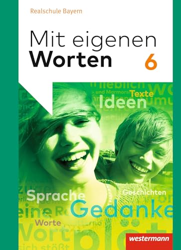 Stock image for Mit eigenen Worten - Sprachbuch fr bayerische Realschulen Ausgabe 2016: Schlerband 6 for sale by medimops