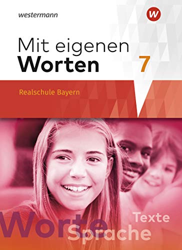 9783141229042: Mit eigenen Worten 7. Schlerband. Sprachbuch fr bayerische Realschulen: Ausgabe 2016