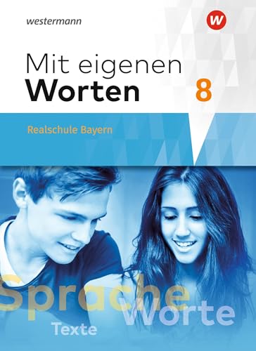 Beispielbild fr Mit eigenen Worten - Sprachbuch fr bayerische Realschulen Ausgabe 2016: Schlerband 8 zum Verkauf von medimops