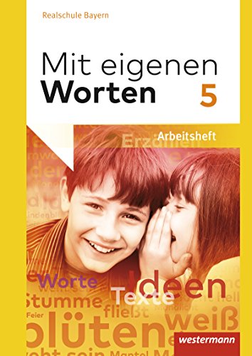 Stock image for Mit eigenen Worten - Sprachbuch fr bayerische Realschulen Ausgabe 2016: Arbeitsheft 5 for sale by medimops