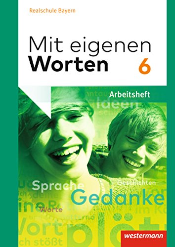 Beispielbild fr Mit eigenen Worten - Sprachbuch fr bayerische Realschulen Ausgabe 2016: Arbeitsheft 6 zum Verkauf von medimops