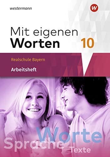 Stock image for Mit eigenen Worten 10. Arbeitsheft. Sprachbuch fr bayerische Realschulen for sale by GreatBookPrices