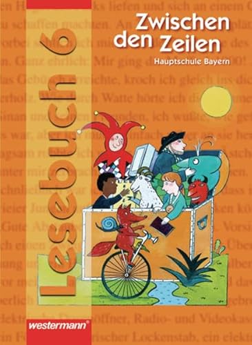 Beispielbild fr Zwischen den Zeilen: Zwischen den Zeilen, Hauptschule Bayern, Neuausgabe : 6. Schuljahr, Lesebuch zum Verkauf von medimops