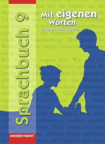 Stock image for Mit eigenen Worten. Sprachbuch fr Hauptschulen Ausgabe 2004: Mit eigenen Worten 9. Sprachbuch. Schlerband. Hauptschulen. Bayern for sale by medimops
