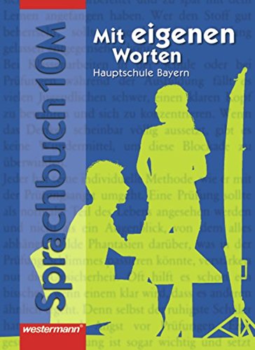 Stock image for Mit eigenen Worten. Sprachbuch fr Hauptschulen Ausgabe 2004: Mit eigenen Worten - Sprachbuch fr bayerische Hauptschulen Ausgabe 2004: Schlerband 10 for sale by medimops