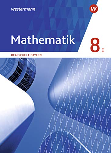 Beispielbild fr Mathematik - Ausgabe 2016 fr Realschulen in Bayern: Schlerband 8 WPF I zum Verkauf von medimops