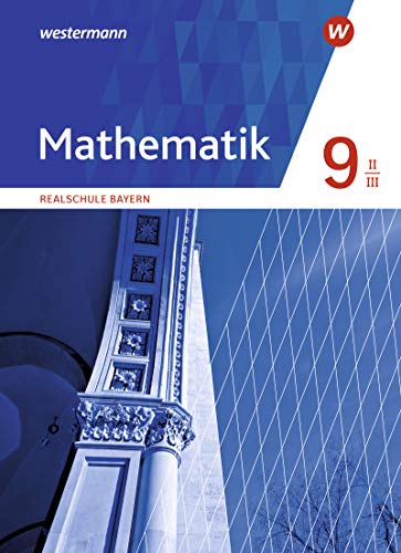 Beispielbild fr Mathematik - Ausgabe 2016 fr Realschulen in Bayern: Schlerband 9 WPF II/III: Wahlpflichtfchergruppe II/III - Ausgabe 2016 zum Verkauf von medimops