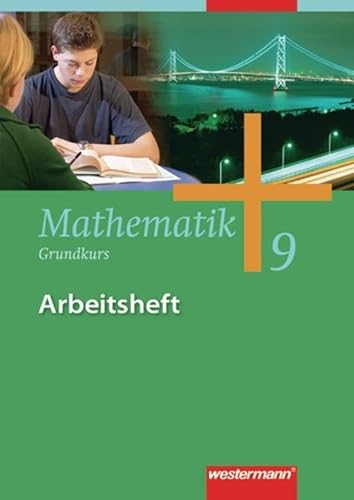 Beispielbild fr Mathematik - Ausgabe fr Gesamtschulen: Mathematik 9. Arbeitsheft. Grundkurs. Gesamtschule. Hamburg. Nordrhein-Westfalen, Niedersachsen, Schleswig-Holstein: Ausgabe 2006 zum Verkauf von medimops