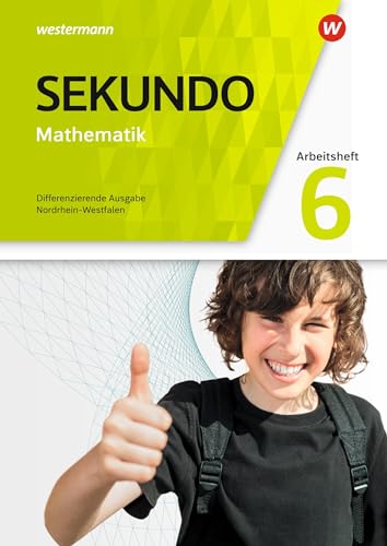 Sekundo 6. Arbeitsheft mit Lösungen. Nordrhein-Westfalen : Mathematik für differenzierende Schulformen - Ausgabe 2018 - Unknown