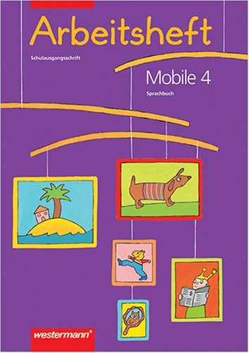 Stock image for Mobile. Sprachbuch fr Baden-Wrttemberg - Ausgabe in Druckschrift: Mobile 4. Sprachbuch. Arbeitsheft. Schulausgangsschrift. Allgemeine Ausgabe. Neubearbeitung for sale by medimops