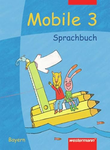 Mobile 3 Sprachbuch + Arbeitsheft, Ausgabe Bayern, neue Rechtschreibung, 3. Jahrgangsstufe