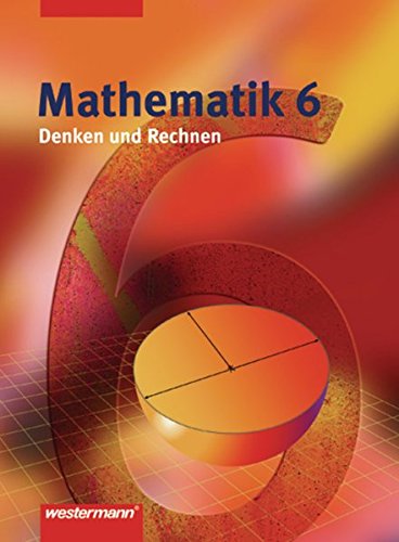 Beispielbild fr Mathematik Denken und Rechnen - Ausgabe 2005 fr Hauptschulen in Niedersachsen: Schlerband 6 zum Verkauf von Studibuch