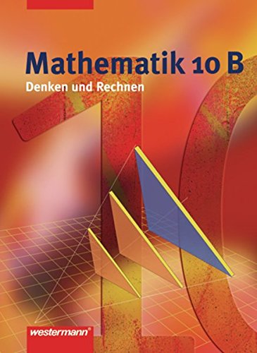 9783141260915: Denken und Rechnen - Ausgabe 2005 fr Hauptschulen. Ausgabe 2005 fr Hauptschulen: Mathematik Denken und Rechnen 10 B. Schlerband. Hauptschule. Nordrhein-Westfalen