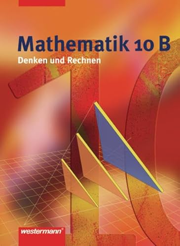 9783141260915: Mathematik Denken und Rechnen 10 B. Schlerband. Hauptschule. Nordrhein-Westfalen