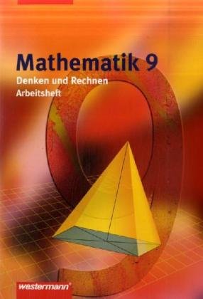 Beispielbild fr Mathematik Denken und Rechnen Ausgabe 2005 fr Hauptschulen in Nordrhein-Westfalen: Arbeitsheft 9 zum Verkauf von medimops