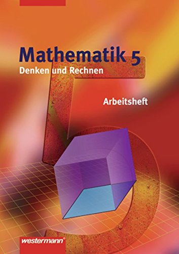 Beispielbild fr Denken und Rechnen. Mathematik 5. Arbeitsheft. Nordrhein-Westfalen. Niedersachsen: Hauptschule. 5./6. Schuljahr zum Verkauf von WorldofBooks