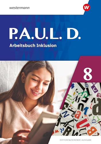 Stock image for P.A.U.L. D. (Paul) 8. Arbeitsbuch Inklusion. Differenzierende Ausgabe: Ausgabe 2021 for sale by Revaluation Books