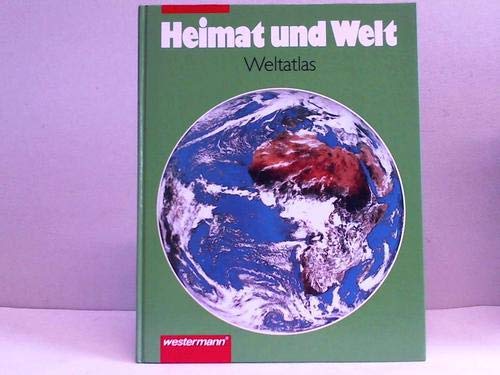Heimat und Welt, Weltatlas - Ausgabe für Berlin, Brandenburg, Mecklenburg-Vorpommern, Sachsen, Sachsen-Anhalt, Thüringen - Autorengruppe;
