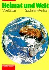 Atlas Heimat und Welt - Neu: Heimat und Welt, Sachsen-Anhalt - Zahn, Ulf