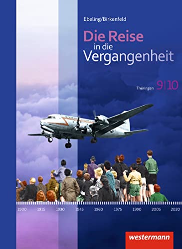 Beispielbild fr Die Reise in die Vergangenheit - Ausgabe 2012 fr Thringen: Schlerband 9 / 10 zum Verkauf von medimops