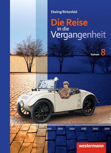 Beispielbild fr Die Reise in die Vergangenheit -Ausgabe 2012 fr Sachsen: Schlerband 8 zum Verkauf von medimops