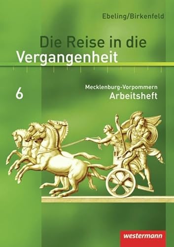 Stock image for Die Reise in die Vergangenheit - Ausgabe 2008 fr Mecklenburg-Vorpommern: Arbeitsheft 6 for sale by medimops