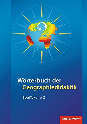 Imagen de archivo de Didaktische Impulse: Wrterbuch der Geographiedidaktik: Begriffe von A-Z a la venta por medimops