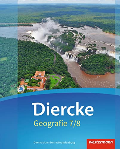 Beispielbild fr Diercke Geografie - Ausgabe 2016 fr Gymnasien in Berlin und Brandenburg: Schlerband 7/8 zum Verkauf von medimops