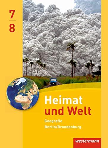 Beispielbild fr Heimat und Welt Geografie fr die Sekundarstufe I in Berlin und Brandenburg - Ausgabe 2016: Schlerband 7/8 zum Verkauf von medimops