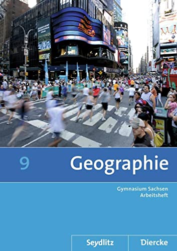 9783141498295: Diercke / Seydlitz Geographie 9. Arbeitsheft. Sekundarstufe 1. Sachsen: Ausgabe 2011