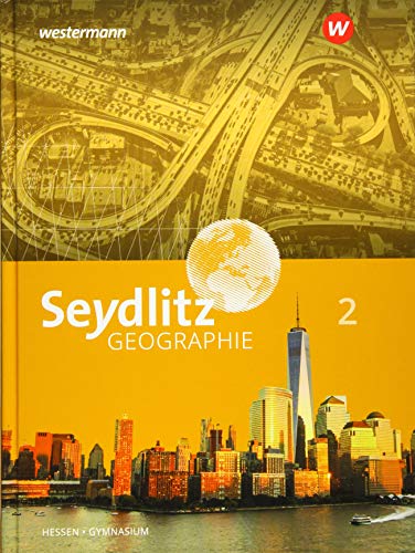 Beispielbild fr Seydlitz Geographie - Ausgabe 2019 fr Gymnasien in Hessen: Schlerband 2 zum Verkauf von medimops