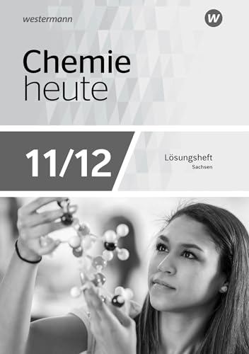 Stock image for Chemie heute SII 11-12. Lsungen Arbeitsheft. Ausgabe 2018 Sachsen for sale by GreatBookPrices