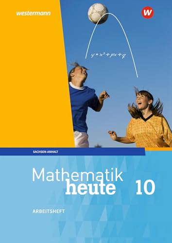 Stock image for Mathematik heute - Ausgabe 2018 fr Sachsen-Anhalt: Arbeitsheft 10 mit Lsungen for sale by medimops