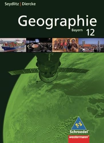 Beispielbild fr Seydlitz / Diercke Geographie: Diercke / Seydlitz Geographie - Ausgabe 2009 fr die Sekundarstufe II in Bayern: Schlerband 12 zum Verkauf von medimops