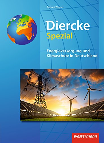 Beispielbild fr Diercke Spezial - Ausgabe 2010 fr die Sekundarstufe II: Energieversorgung und Klimaschutz in Deutschland zum Verkauf von medimops